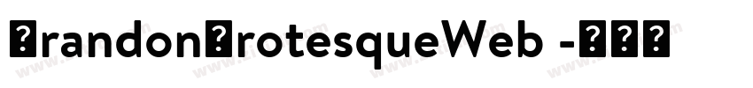 BrandonGrotesqueWeb 字体转换